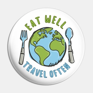 Eat Well, Travel Often. Traveling Pin