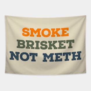 Smoke Brisket Not Meth Vintage Text Tapestry