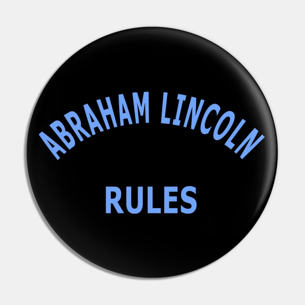 Abraham Lincoln Rules Pin by Lyvershop