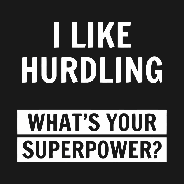 I Like Hurdling What's Your Superpower by Ramateeshop
