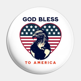 God Bless to America. 4th July Pin