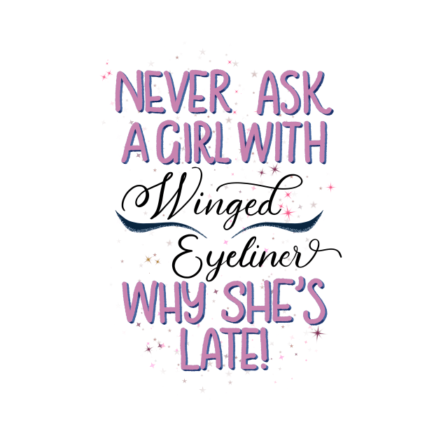 Copy of Never ask a girl with winged eyeliner why she’s late! // pink by creativebakergb