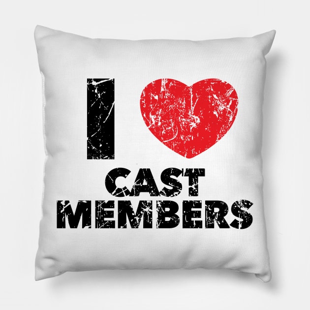 I Love Cast Members Pillow by SolarFlare