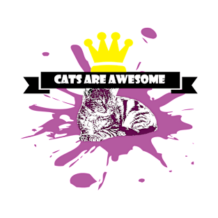 cats are awesome T-Shirt T-Shirt