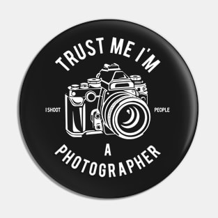 Trust Me i'm a Photographer Pin