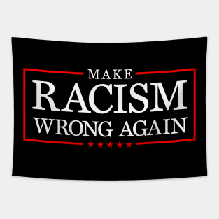 Make racism wrong again, Anti Trumpism Tapestry