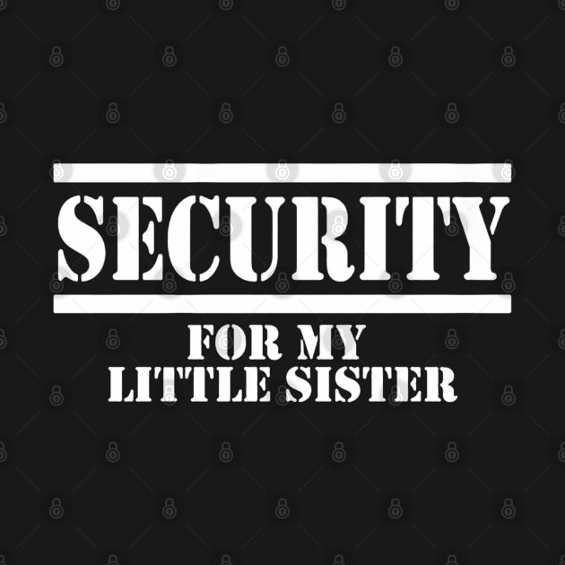 Security for My Little Sister by harryq3385