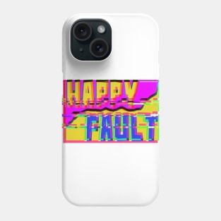 Happy Fault Phone Case