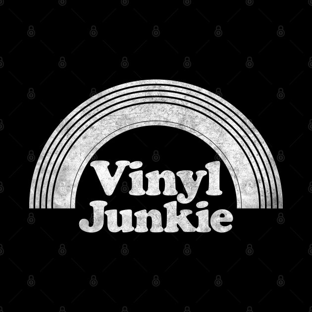 Vintage Look Vinyl Junkie Design by DankFutura