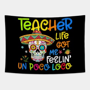 Teacher Life Got Me Feeling Un Poco Loco Skull Skeleton Tapestry