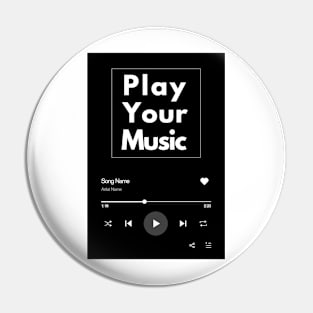 Play Your Music Pin