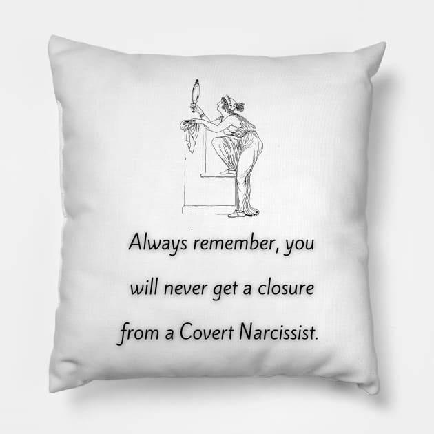 Narcissist's Closure Pillow by twinkle.shop