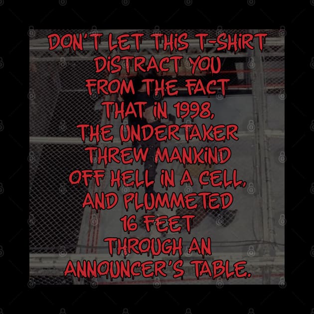 Mankind Undertaker Hell in a Cell Copypasta Shirt by Tomorrowland Arcade