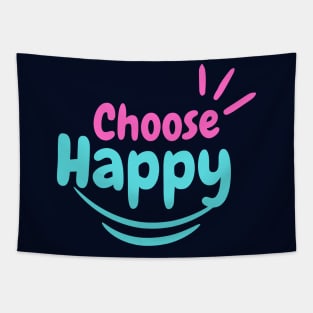 Choose happy, motivational, positive vibe quotes Tapestry