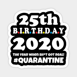 25th Birthday 2020 Quarantine Magnet