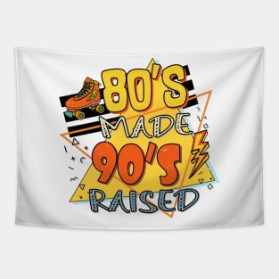80s made 90s raised! Tapestry