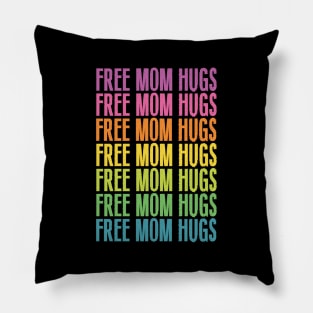 FREE MOM HUGS RAINBOW Pillow