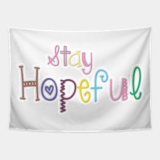 Stay hopeful Tapestry