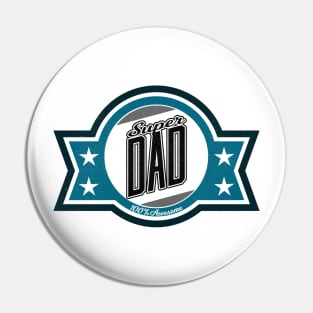 Super Dad - Fathers Day T-Shirt Pin