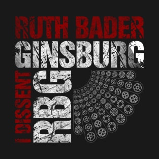 Ruth Bader Ginsburg I Dissent Distressed Text - Original Design T-Shirt