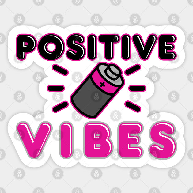 Positive Vibes - Positive Quote - Sticker