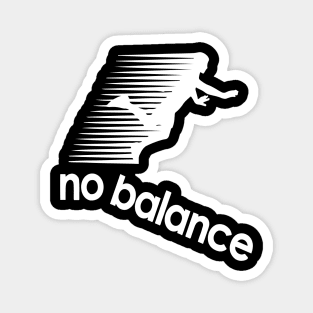 No balance Magnet