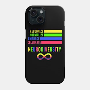 Recognize Normalize Embrace Celebrate Neurodiversity Phone Case