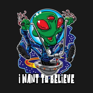 I Want to Believe Alien UFO with Handlebars T-Shirt