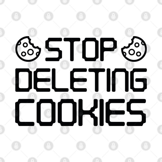 Stop Deleting Cookies by VectorPlanet