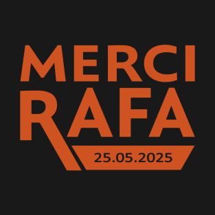 MERCI RAFA 25.05.2025 (Orange) T-Shirt