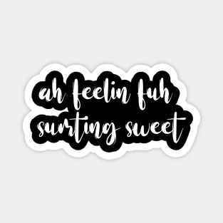 AH FEELIN FUH SUMTING SWEET - IN WHITE - FETERS AND LIMERS – CARIBBEAN EVENT DJ GEAR Magnet