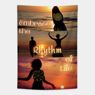 Embrace the Rhythm of Life Tapestry