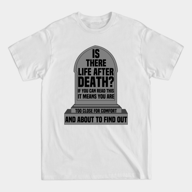 Disover You’re Too Close For Comfort - Life After Death - T-Shirt