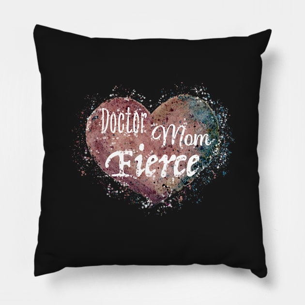 Doctor. Mom. Fierce. Design for our amazing first responder moms. Pillow by StephJChild