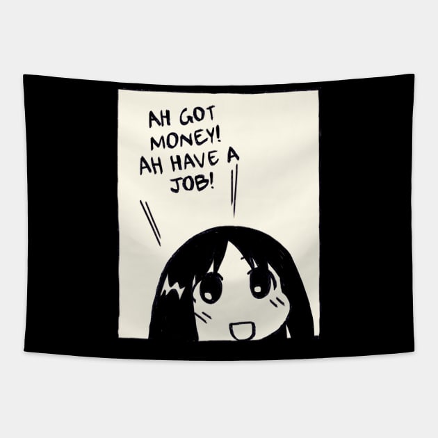 ah got money ah have a job / funny job and money osaka azumanga daioh Tapestry by mudwizard