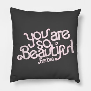 you are so beautiful Pillow