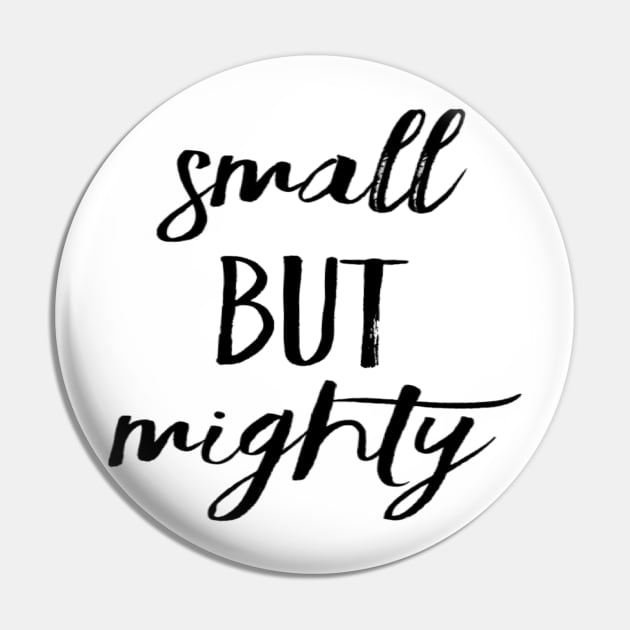 Small but mighty Pin by Nidimar