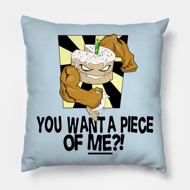 YOU WANT A PIECE OF ME?! Pillow by catdinosaur
