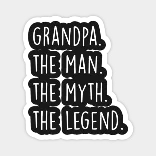 Grandpa Shirt for Grandpa The Man The Myth The Legend Magnet