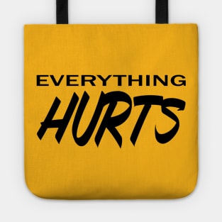 Everything Hurts Tote