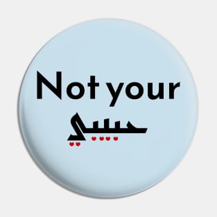 Not Your Habibi Pin