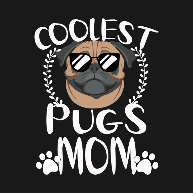 Glasses Coolest Pugs Dog Mom by mlleradrian