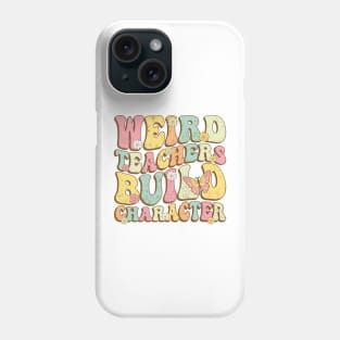 Weird Teachers Build Character Groovy Wavy Phone Case