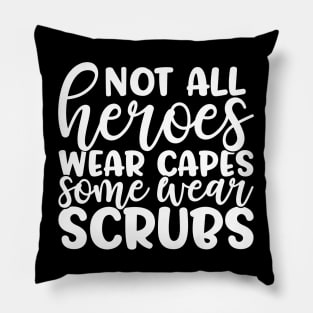 Not all heroes wear capes #2 - funny nurse joke/pun Pillow