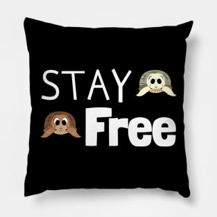 Stay Free! Pillow