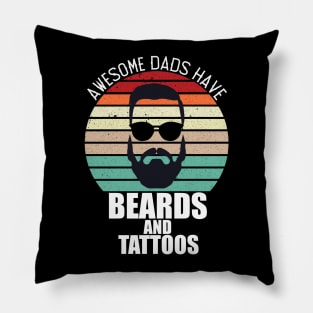 awesome dads have tattoos and beards Pillow