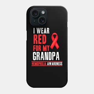 I Wear Red For My Grandpa Hemophilia Awareness Phone Case