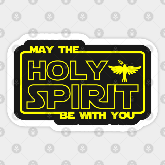 May the Holy Spirit Be With You - Christian - Sticker