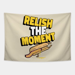 Relish the moment Tapestry