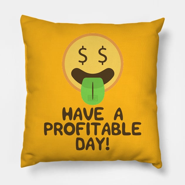 Simple Have a Profitable Day Money Mouth Face Emoji Pillow by porcodiseno